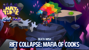 Rift collapse- Mafia of cooks.png